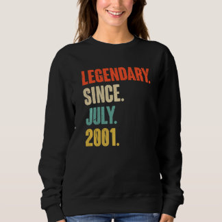 Legendary Since July 2001 21 Year Old 21st Birth Sweatshirt
