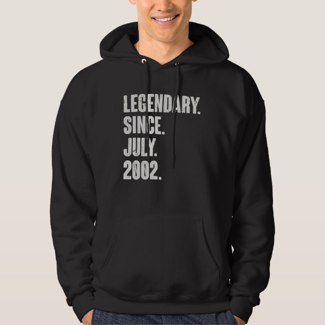 Legendary Since July 2002  20 Year Old  20th Birth Hoodie (Front)