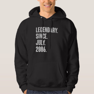 Legendary Since July 2006  16 Year Old  16th Birth Hoodie
