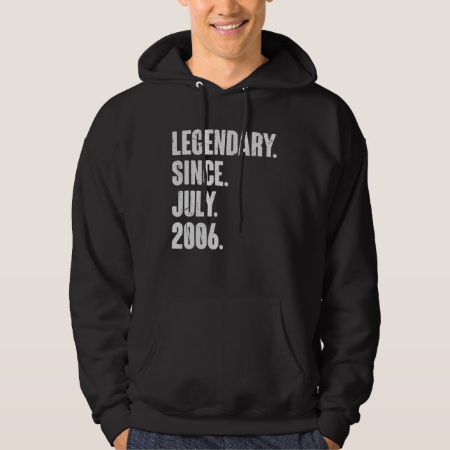 Legendary Since July 2006  16 Year Old  16th Birth Hoodie