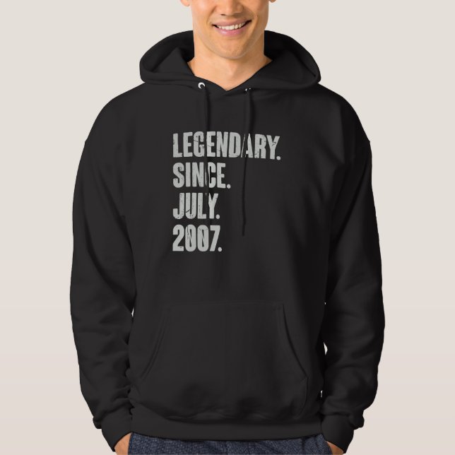 Legendary Since July 2007  15 Year Old  15th Birth Hoodie (Front)