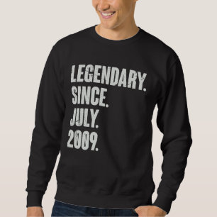 Legendary Since July 2009 13 Year Old 13th Birth Sweatshirt