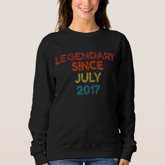 Legendary Since July 2017 Retro Birthday Sweatshirt (Front)