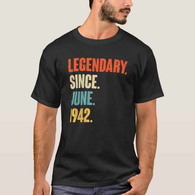 Legendary Since June 1942  80 Year Old  80th Birth T-Shirt (Front)