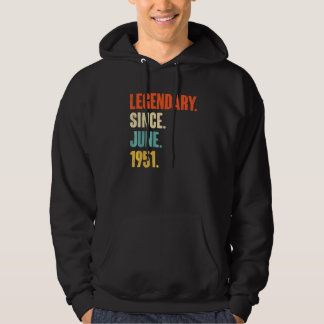 Legendary Since June 1951 71 Year Old 71st Birth Hoodie