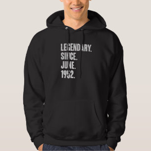 Legendary Since June 1952  70 Year Old  70th Birth Hoodie