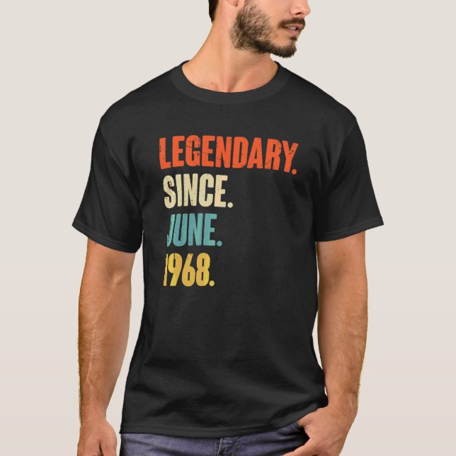 Legendary Since June 1968  54 Year Old  54th Birth T-Shirt (Front)