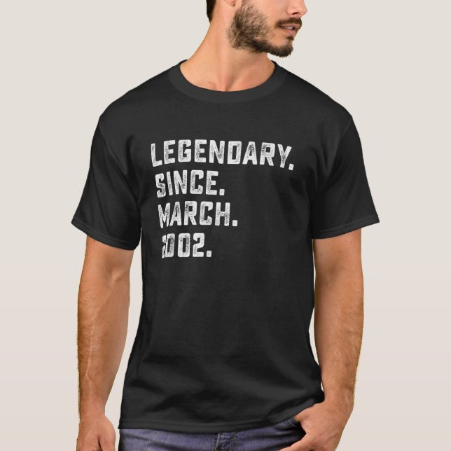 Legendary Since March 2002 21st Years Old Birthday T-Shirt (Front)