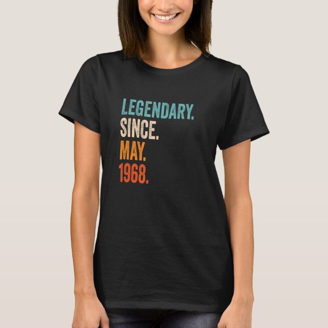 Legendary Since May 1968 55th Birthday T-Shirt (Front)