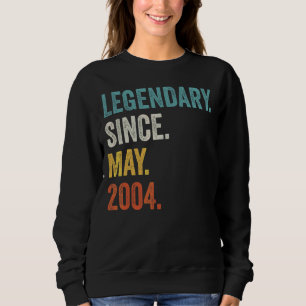 Legendary Since May 2004 18th Birthday Sweatshirt