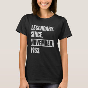Legendary Since November 1953 , 69 Year Old 69th B T-Shirt