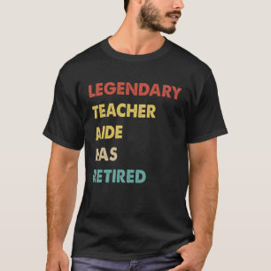Legendary Teacher Aide Has Retired T-Shirt