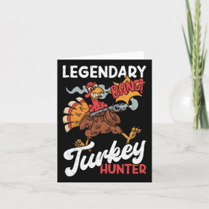 Legendary Turkey Hunter Funny Turkey Hunting Card