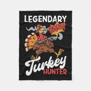 Legendary Turkey Hunter Funny Turkey Hunting Fleece Blanket