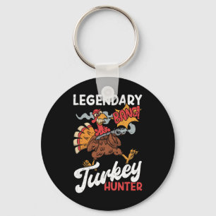 Legendary Turkey Hunter Funny Turkey Hunting Keychain