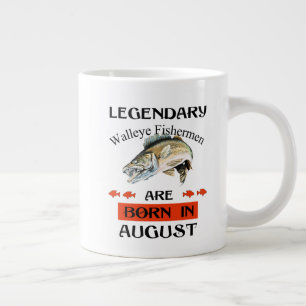 Legendary Walleye Fishermen Are Born in August Large Coffee Mug