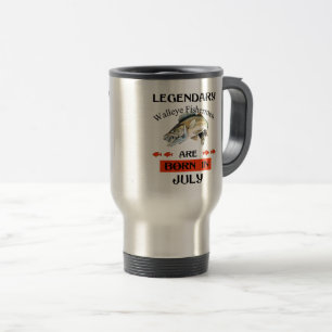 Legendary Walleye Fishermen Are Born in July Travel Mug