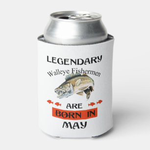 Legendary Walleye Fishermen Are Born in May Can Cooler