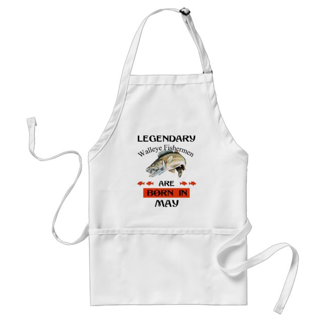 Legendary Walleye Fishermen Are Born in May Standard Apron (Front)