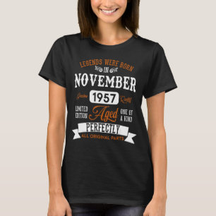 Legendary Were Born In November 1957 u2013 Happy B T-Shirt