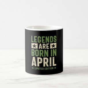 Legends are Born in April - April Birthday Coffee Mug