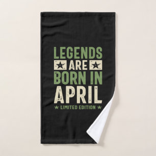 Legends are Born in April - April Birthday Hand Towel