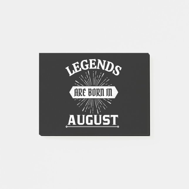Legends are born in august post-it notes (Front)
