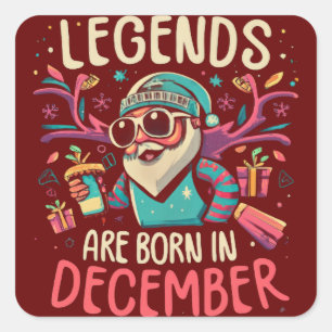 Legends are born in December Birthday Gift Idea Square Sticker