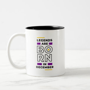 Legends are born in December Two-Tone Coffee Mug