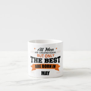 Legends Are Born In May Espresso Cup