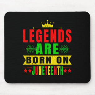 Legends Are Born On Juneteenth Birthday Party 19th Mouse Pad