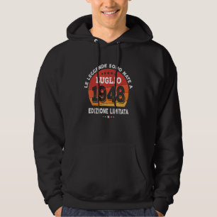 Legends Born In July 1948 74th Birthday 74 Years O Hoodie