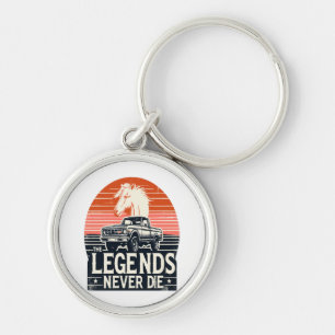 Legends never die keychain