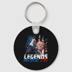 Legends Never Die - President Donald J. Trump Keychain