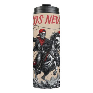 LEGENDS NEVER DIE – Skeleton Cowboy Riding Horse  Thermal Tumbler