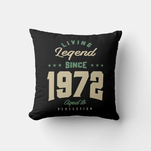 Legends Since 1972 Birthday Gift Throw Pillow (Front)