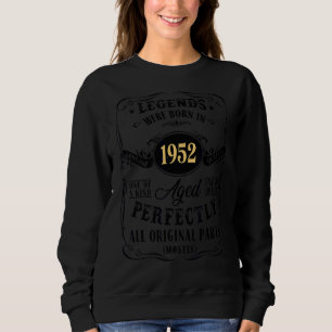 Legends Were Born In 1952 70 Year Old Birthday For Sweatshirt