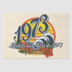 legends were born in 1973 tissue paper
