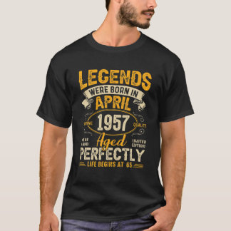 Legends Were Born In April 1957 65Th Birthday T-Shirt