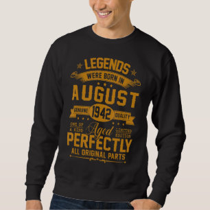 Legends Were Born In August 1942 80th Birthday 1 Sweatshirt