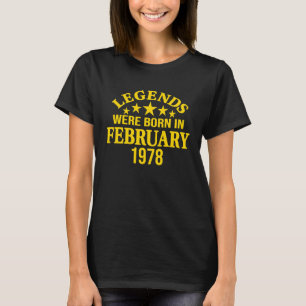 Legends Were Born in February 1978 45th Birthday T-Shirt