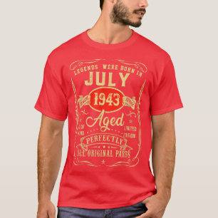 Legends Were Born In July 1943 79th Birthday 79 Ye T-Shirt