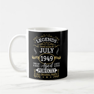 Legends Were Born In July 1949 74th Birthday 74 Ye Coffee Mug