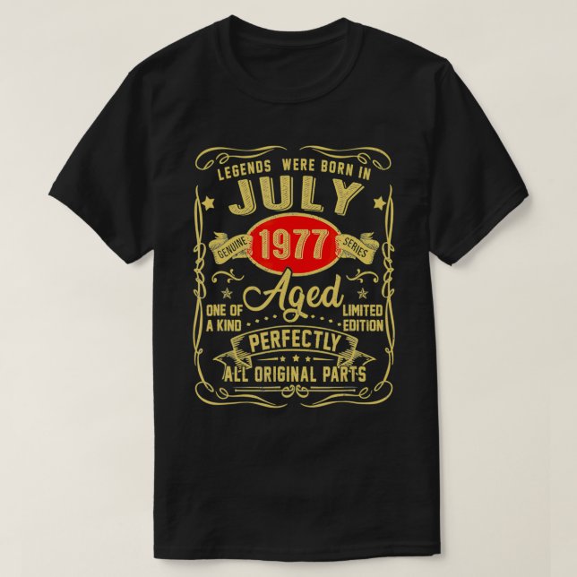 Legends Were Born In July 1977 44th Birthday Gifts T-Shirt (Design Front)