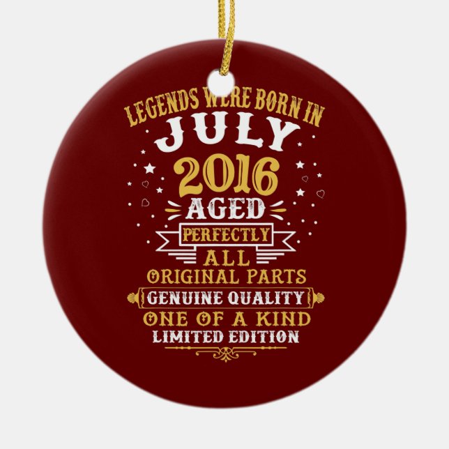 Legends Were Born In July 2016 6 Years Old 6th Ceramic Ornament (Front)