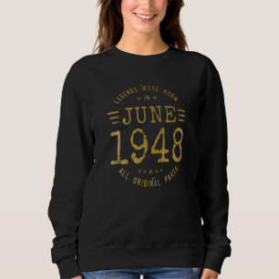 Legends Were Born In June 1948 Vintage 74th Birth Sweatshirt