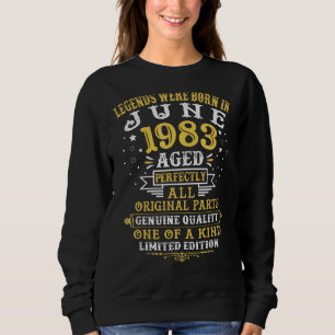 Legends Were Born In June 1983 39 Years Old 39th B Sweatshirt