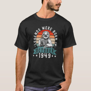 Legends Were Born In October 1949 Sloth Birthday T-Shirt