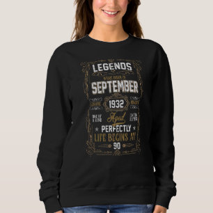 Legends Were Born In September 1932 90th Birthday Sweatshirt