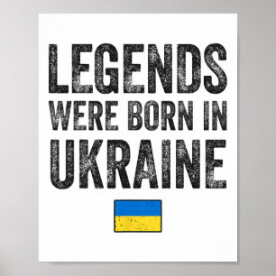 Legends Were Born In Ukraine Ukrainian Flag Pride  Poster